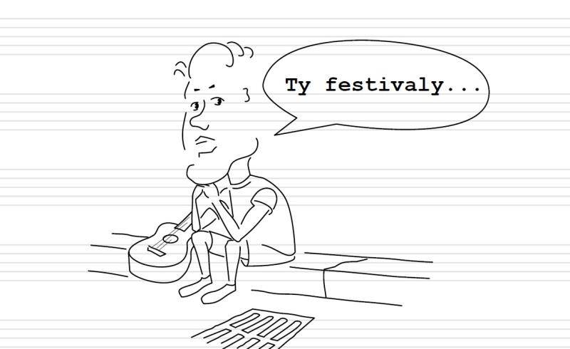 Deník neúspěšného hudebníka (1.): Festivalová sezóna v plném proudu